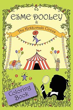 Esme Dooley and the Kirkkomaki Circus: Coloring Book