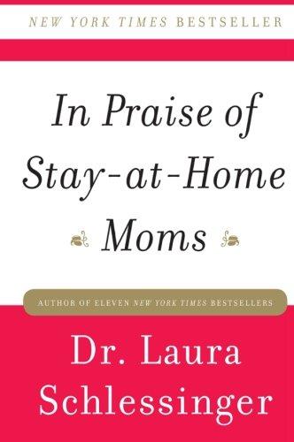 In Praise of Stay-at-Home Moms