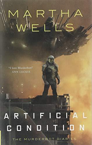 Artificial Condition (Murderbot Diaries)