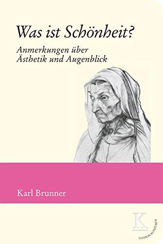 Was ist Schönheit?: Anmerkungen über Ästhetik und Augenblick