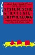 Systemische Strategieentwicklung: Modelle und Instrumente für Berater und Entscheider