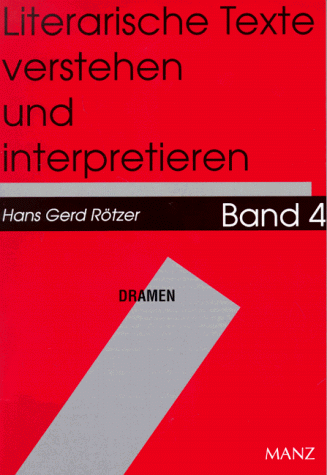 Literarische Texte verstehen und interpretieren, Bd.4, Dramen