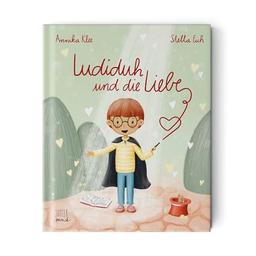 Ludiduh und die Liebe (Wunderbare Wesen)