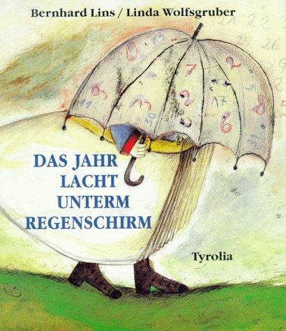 Das Jahr lacht unterm Regenschirm. Gedichte für Kinder