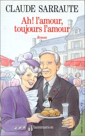 Ah ! l'amour, toujours l'amour