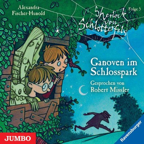 Sherlock von Schlotterfels 05: Ganoven im Schlosspark