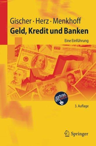 Geld, Kredit und Banken: Eine Einführung (Springer-Lehrbuch) (German Edition)