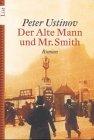 Der alte Mann und Mister Smith