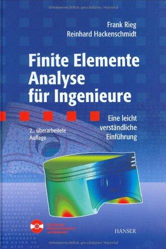 Finite Elemente Analyse für Ingenieure: Eine leicht verständliche Einführung