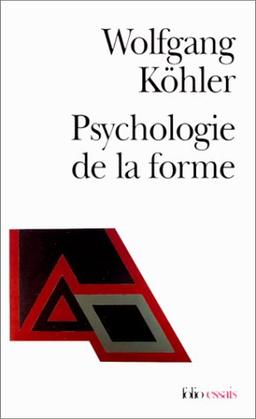 Psychologie de la forme : introduction à de nouveaux concepts en psychologie