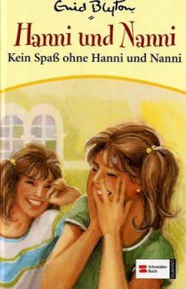 Hanni & Nanni, Band 04: Kein Spaß ohne Hanni und Nanni