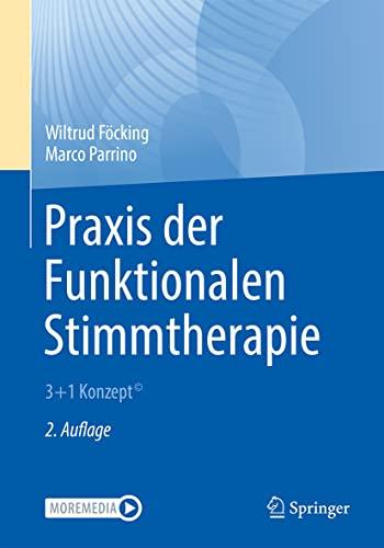 Praxis der Funktionalen Stimmtherapie: 3+1 Konzept©