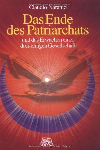 Das Ende des Patriarchats. Und das Erwachen einer drei-einigen Gesellschaft