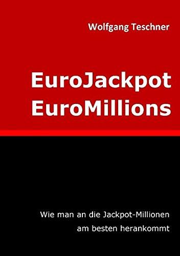 EuroJackpot / EuroMillions: Wie man an die Jackpot-Millionen am besten herankommt