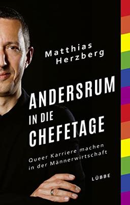 Andersrum in die Chefetage: Queer Karriere machen in der Männerwirtschaft