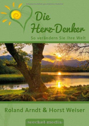 Die Herz-Denker: So verändern Sie Ihre Welt