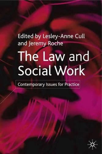 The Law and Social Work: Contemporary Issues for Practice