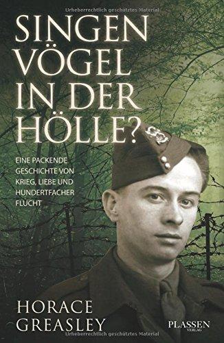 Singen Vögel in der Hölle?: Eine packende Geschichte von Krieg, Liebe und hundertfacher Flucht