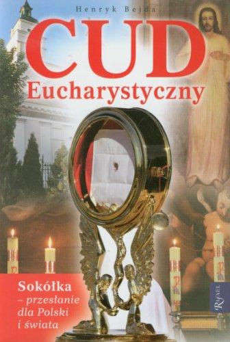 Cud Eucharystyczny: Sokółka - przesłanie dla Polski i świata