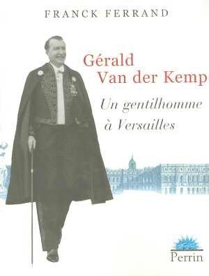 Gerald van der Kemp : un gentilhomme à Versailles