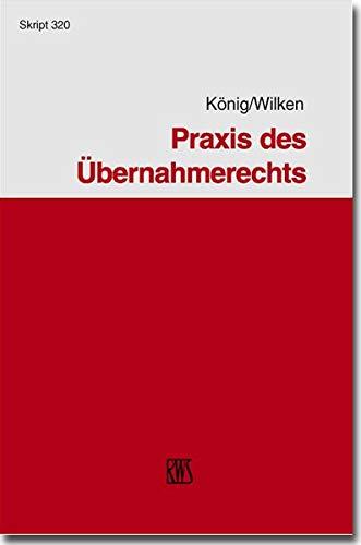 Praxis des Übernahmerechts (RWS-Skript)