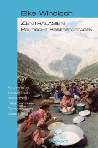 Zentralasien - Politische Reisereportagen