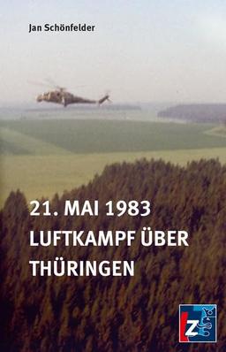 21. Mai 1983. Luftkampf über Thüringen