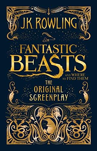 Fantastic beasts and where to find them : the original screenplay