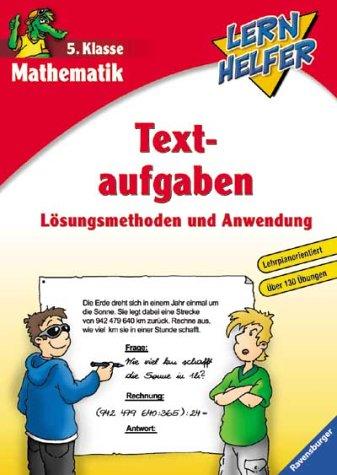 Lernhelfer: Mathematik: Textaufgaben (5. Klasse): Lösungsmethoden und Anwendung