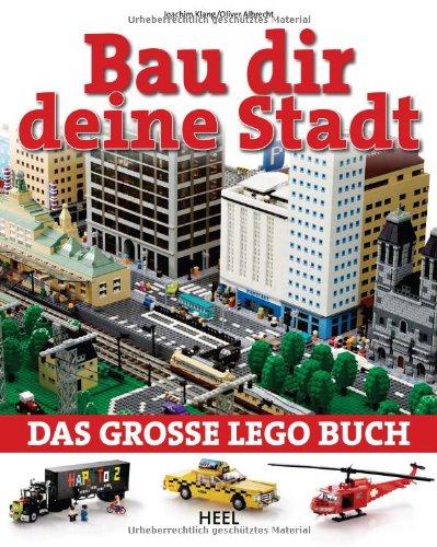 Das große Lego Buch: Bau dir eine Stadt