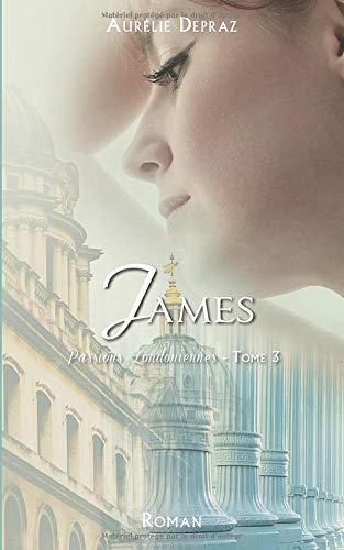 James (Passions Londoniennes, Band 3)