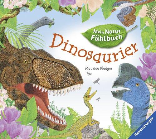 Mein Natur-Fühlbuch: Dinosaurier