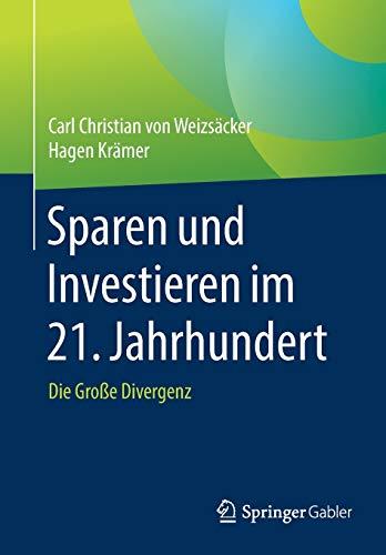 Sparen und Investieren im 21. Jahrhundert: Die Große Divergenz