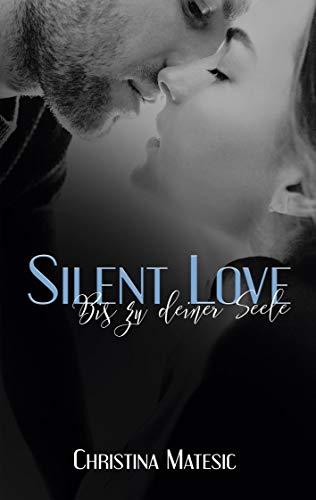 Silent Love - Bis zu deiner Seele: Shawn & Mia 4