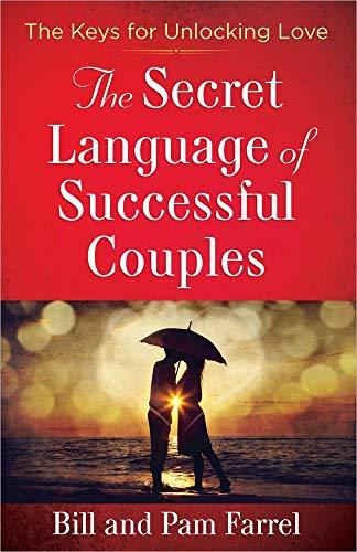 The Secret Language of Successful Couples: The Keys for Unlocking Love