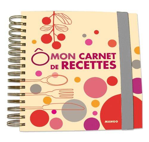 Ô mon carnet de recettes