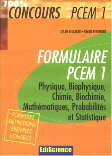 Formulaire PCEM1 : physique, biophysique, chimie, biochimie, mathématiques, probabilités et statistique