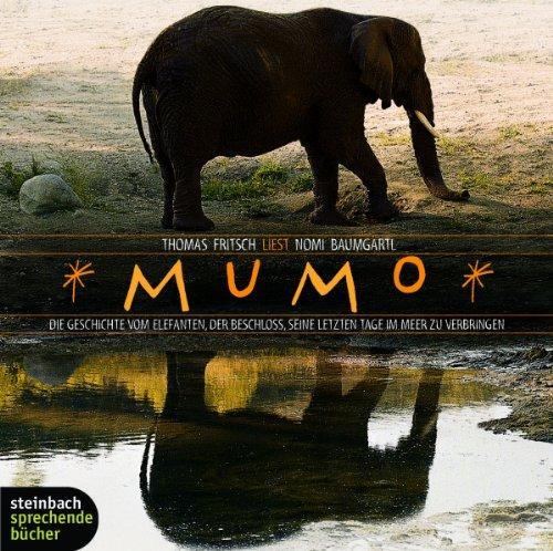 Mumo. Die Geschichte vom Elefanten, der beschloß, seine letzten Tage im Meer zu verbringen. 2 CDs