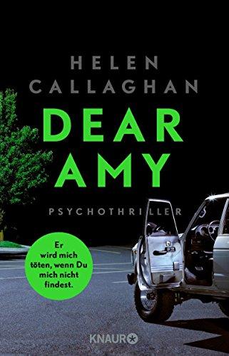 DEAR AMY - Er wird mich töten, wenn Du mich nicht findest: Psychothriller