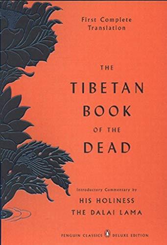 The Tibetan Book of the Dead: First Complete Translation (Penguin Classics Deluxe Edition)