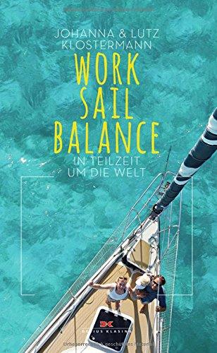 Work Sail Balance: In Teilzeit um die Welt