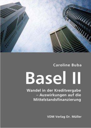 Basel II: Wandel in der Kreditvergabe – Auswirkungen auf die Mittelstandsfinanzierung