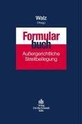 Formularbuch Aussergerichtliche Streitbeilegung