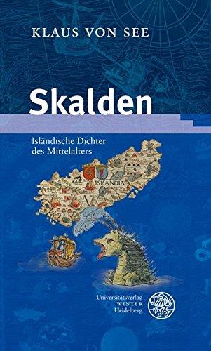 Skalden: Isländische Dichter des Mittelalters