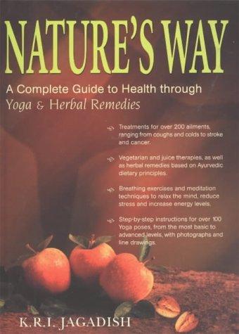 Nature's Way: Health Through Ayurvedic and Yoga