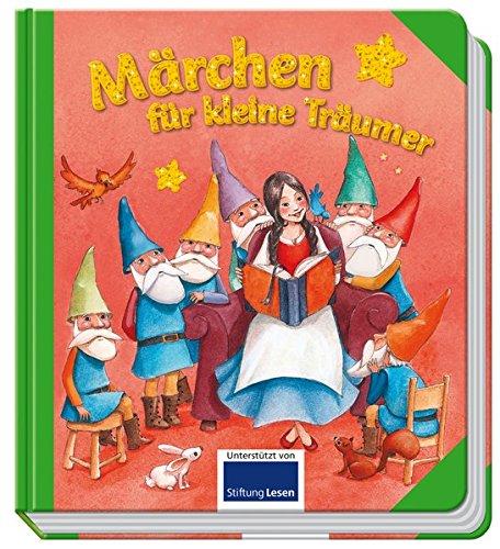 Märchen für kleine Träumer: Unterstützt von Stiftung Lesen