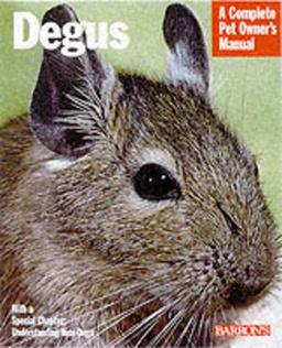 Degus (Complete Pet Owner's Manual)