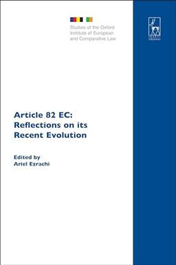 Article 82 EC: Reflections on Its Recent Evolution (Studies of the Oxford Institute of European and Comparative, Band 12)