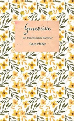 Geneviève - Ein französischer Sommer. Roman