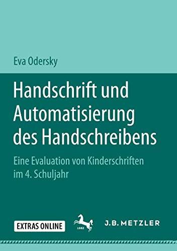 Handschrift und Automatisierung des Handschreibens: Eine Evaluation von Kinderschriften im 4. Schuljahr